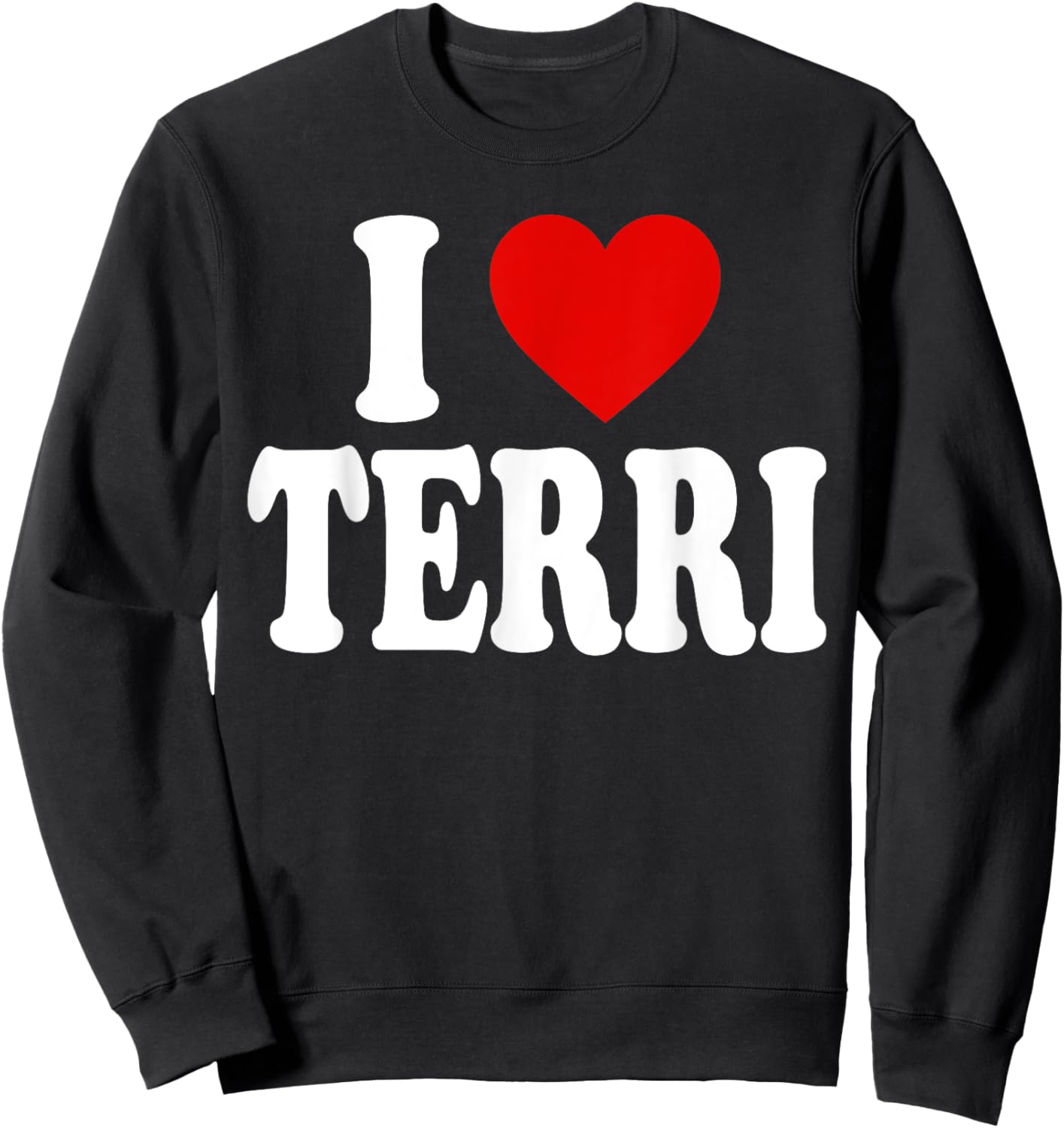 I Heart Love Terri Sweatshirt - Sweatshirt | Black