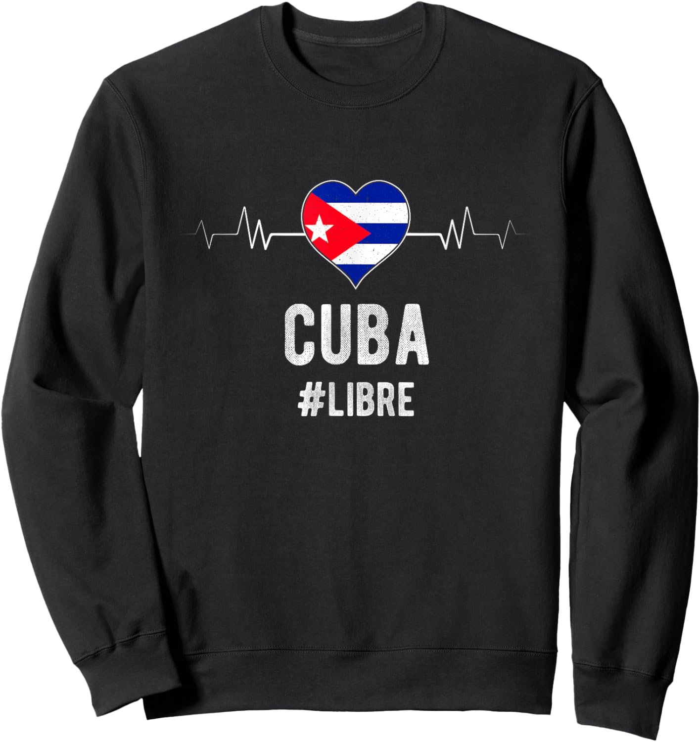 Cuba #LIBRE Cuba Libre Heart Flag Cuban National Heritage Sweatshirt - Sweatshirt | Black