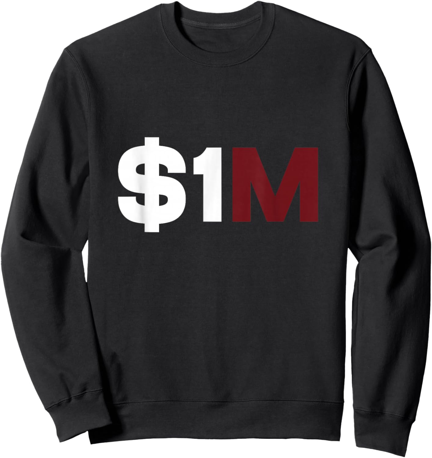 Trendy 1 Million Dollar | 1 Million Club Millionaire | $1M Sweatshirt - Sweatshirt | Black