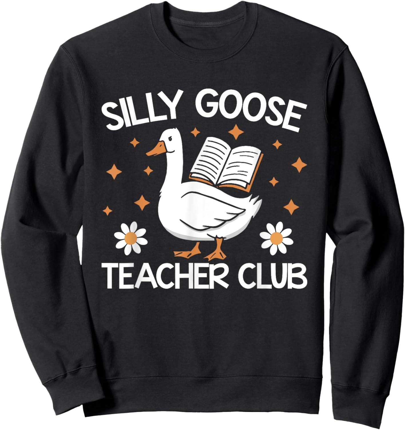 Silly Goose Teacher Club Sweatshirt - Sweatshirt | Black