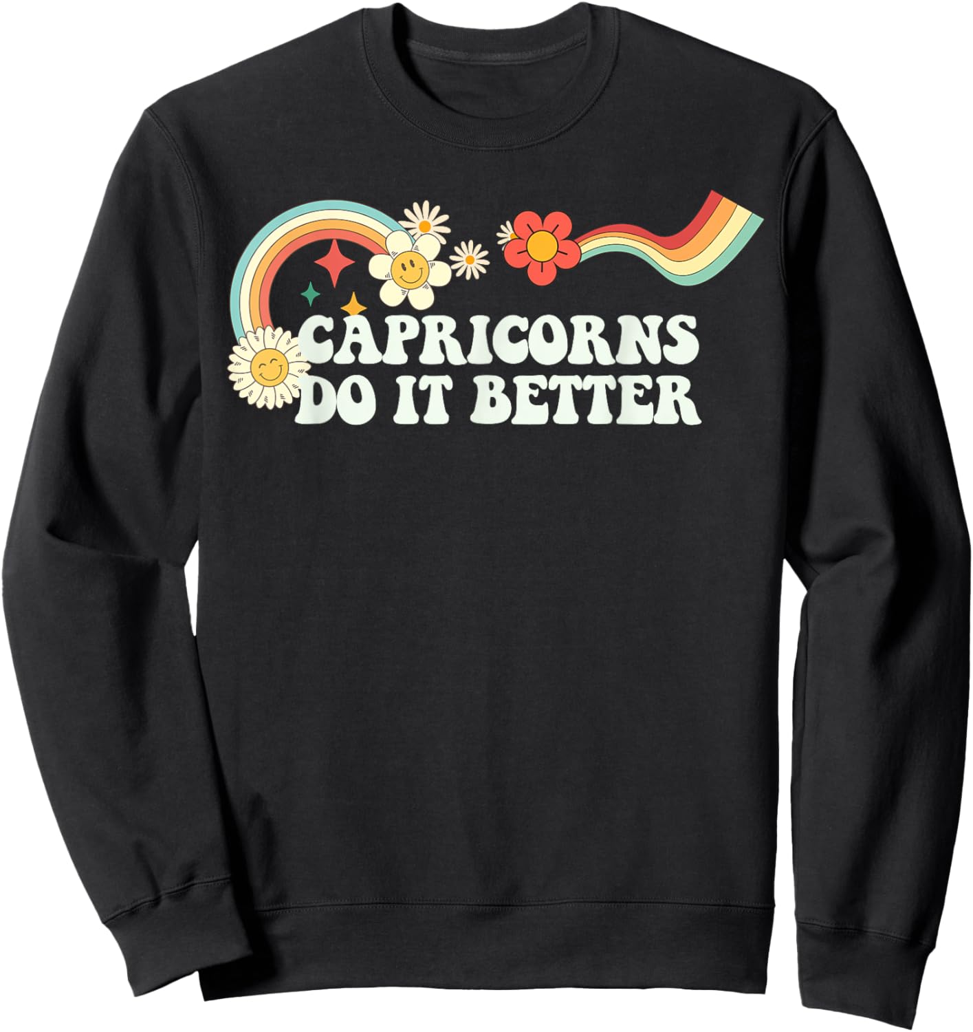 Groovy Script Funny Capricorns Do It Better, Retro Quote Sweatshirt - Sweatshirt | Black
