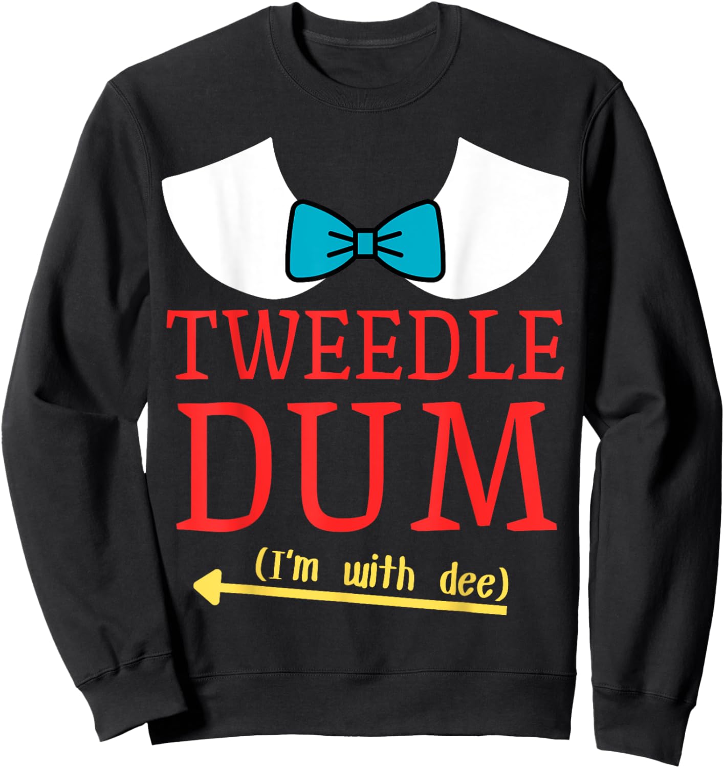 Tweedle Dum I'm With Dee Couple & Friends Funny Lazy Costume Sweatshirt - Sweatshirt | Black