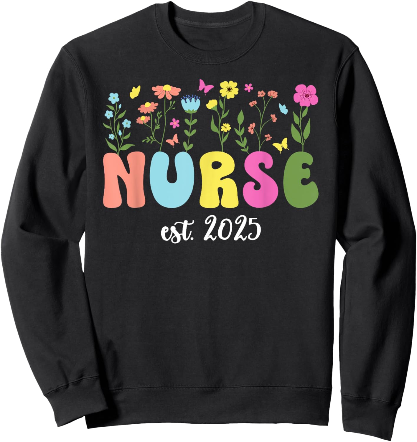 Groovy Nurse Est. 2025 Nurse Graduation Nursing Grad 2025 Sweatshirt - Sweatshirt | Black
