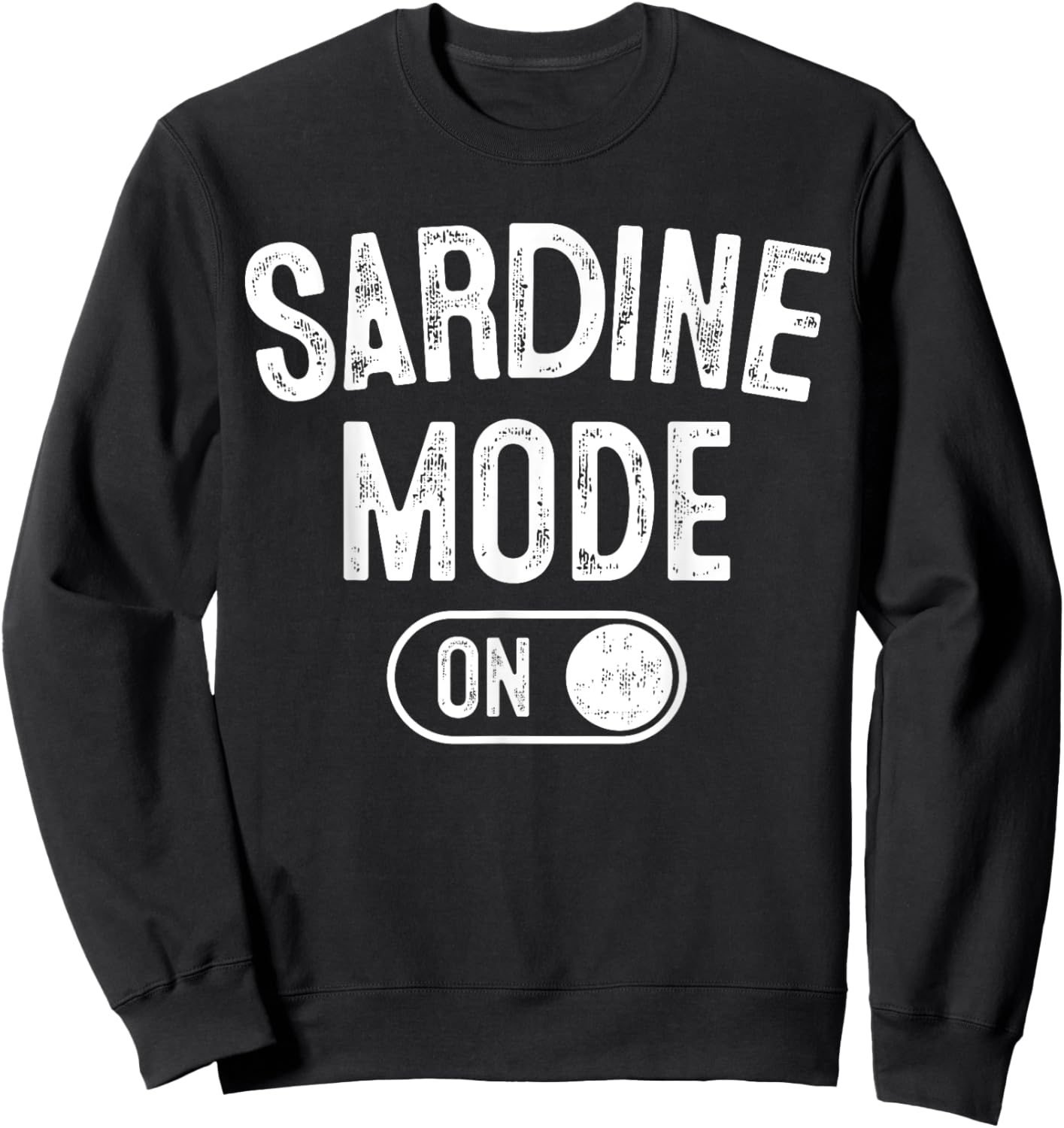 Sardine Mode On Costume Funny Sea Animal Gift Marine Fishing Sweatshirt - Sweatshirt | Black