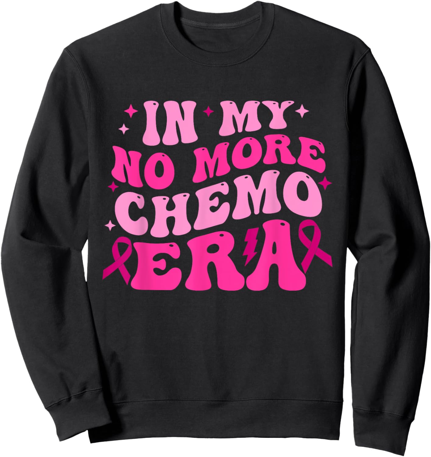 In My No More Chemo Era Breast Cancer Awareness Quote Sweatshirt - Sweatshirt | Black