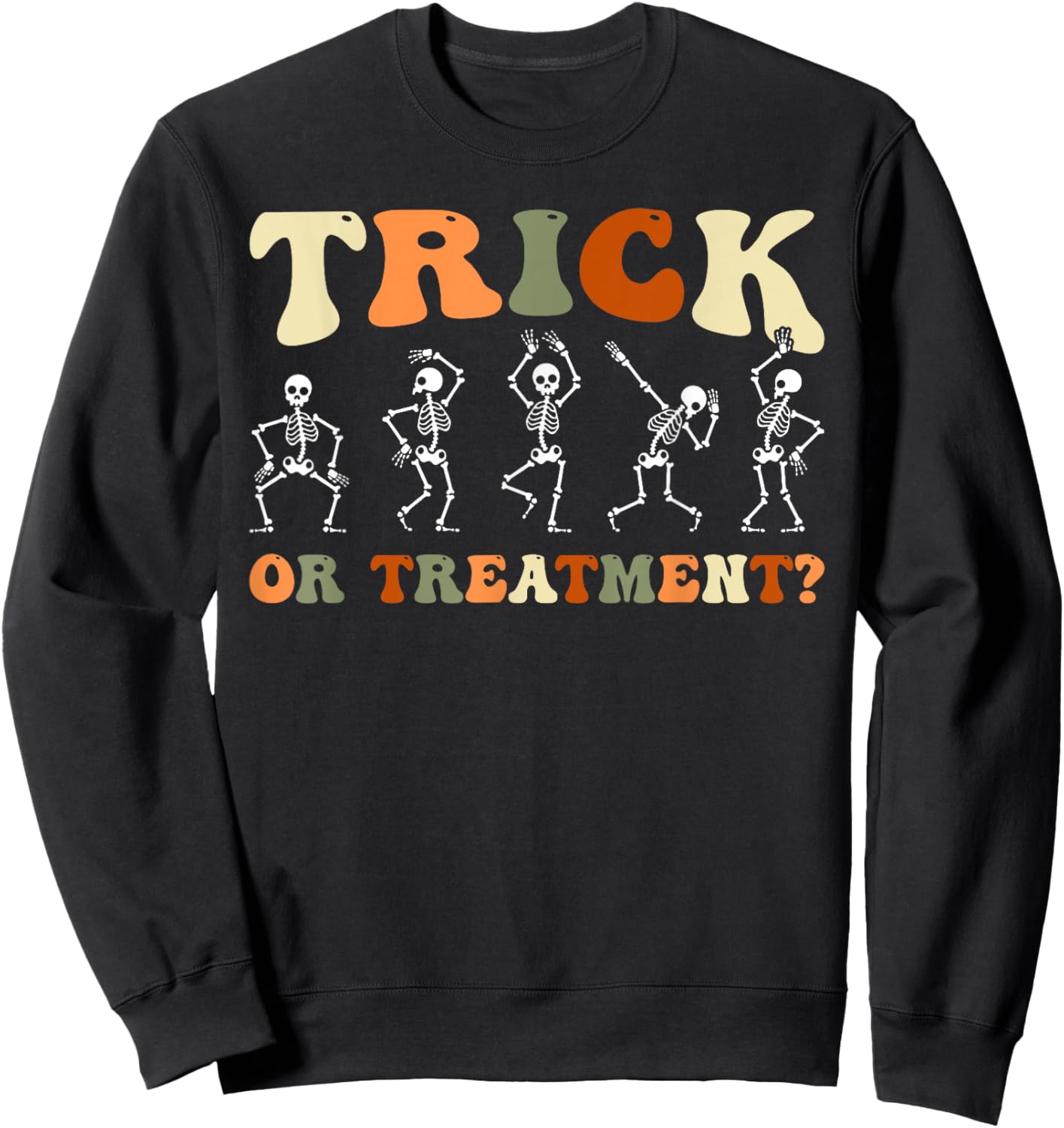 Trick Or Treatment Physical Therapy PT Halloween Skeletons Sweatshirt - Sweatshirt | Black
