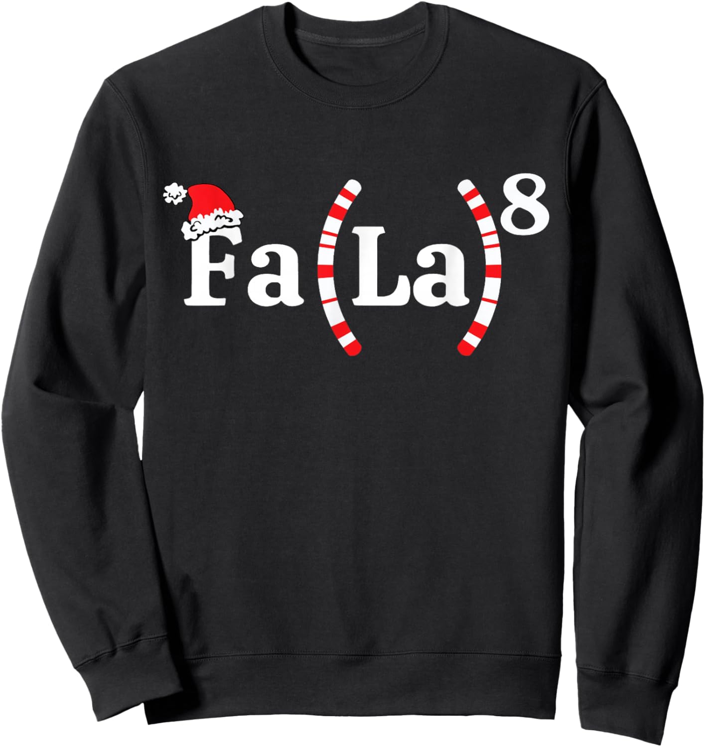 FA (LA)8 Funny Christmas Santa Fa La Math Teacher Student Sweatshirt - Sweatshirt | Black
