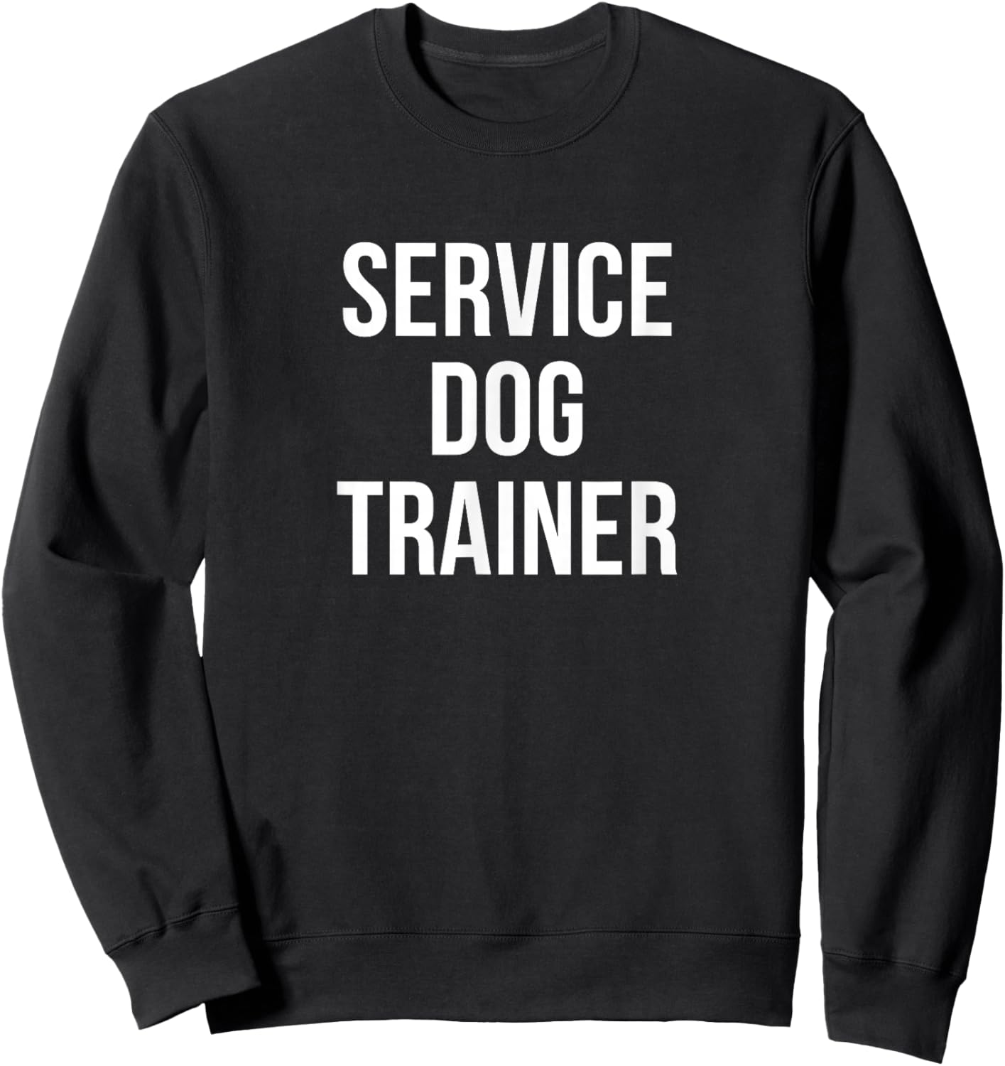 Service Dog Trainer Sweatshirt - Sweatshirt | Black