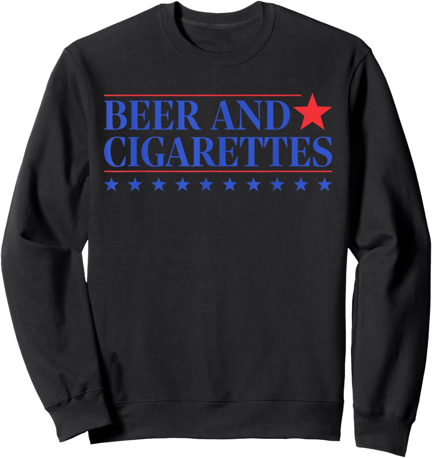 Beer And Cigarettes Drinking Smoking Lover Sweatshirt - Sweatshirt | Black