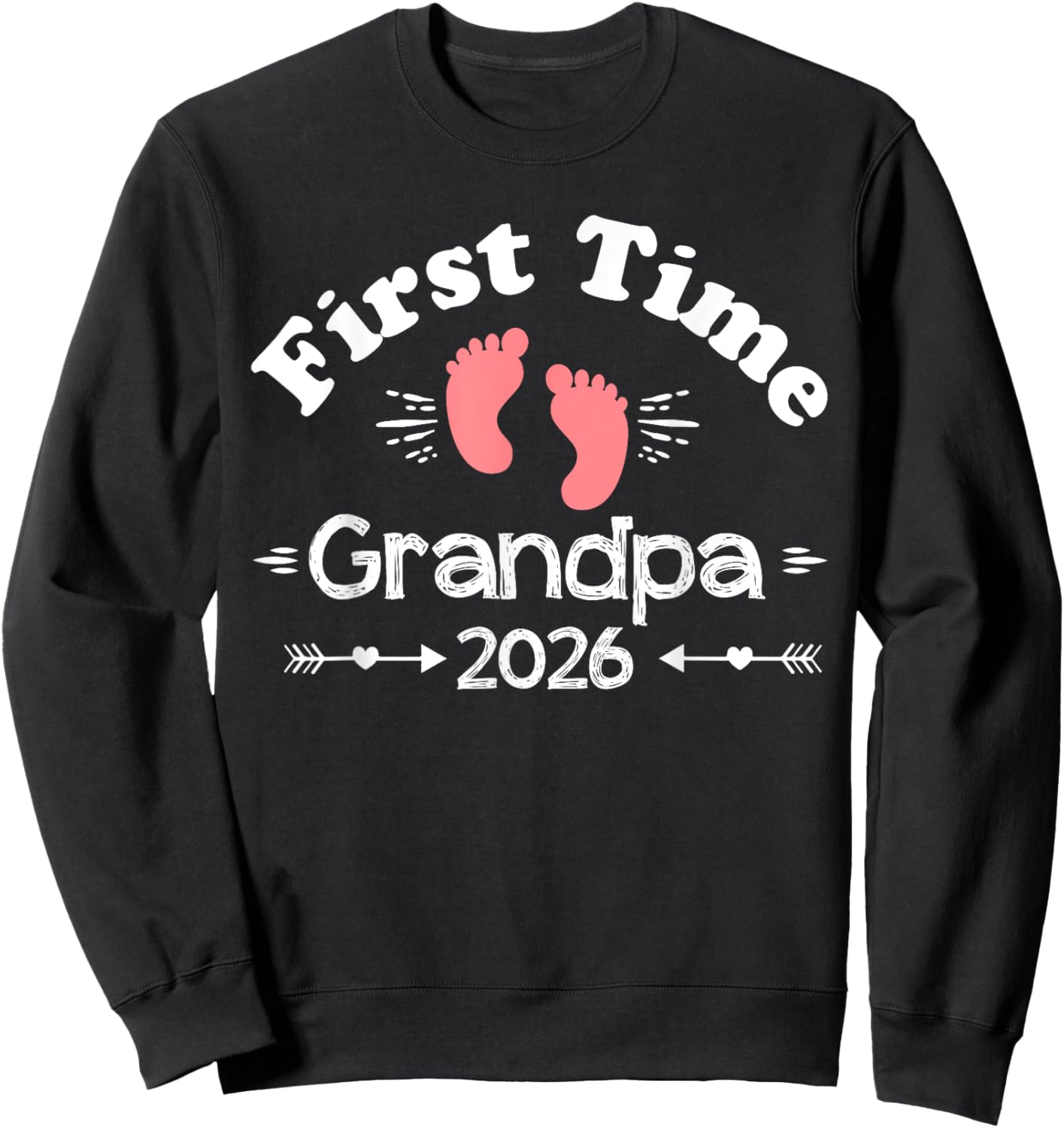 First Time Grandpa 2026 Grandpa Family New Baby Girl Sweatshirt - Sweatshirt | Black