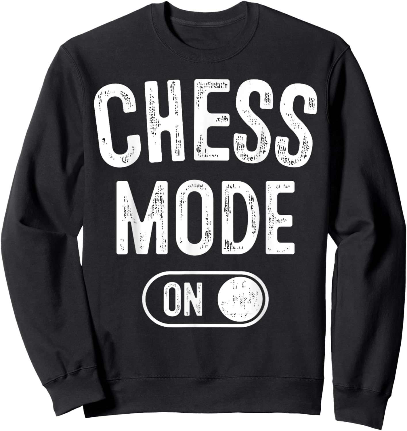 Chess Mode On Funny Grandmaster Gift Chess Player Fan Sweatshirt - Sweatshirt | Black