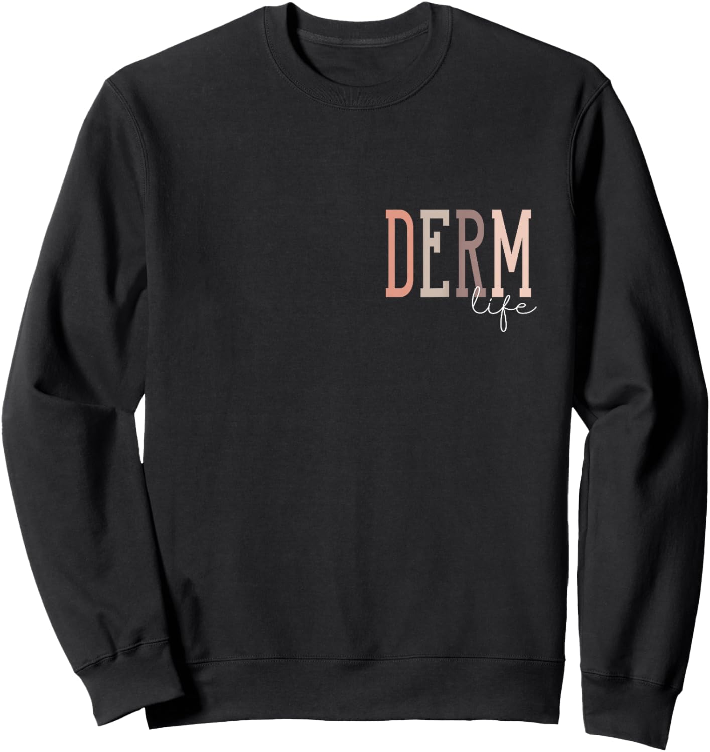 Derm Life Dermatologist & Dermatology Nurse -Adults , Black, Small, Short Sleeve Sweatshirt - Sweatshirt | Black