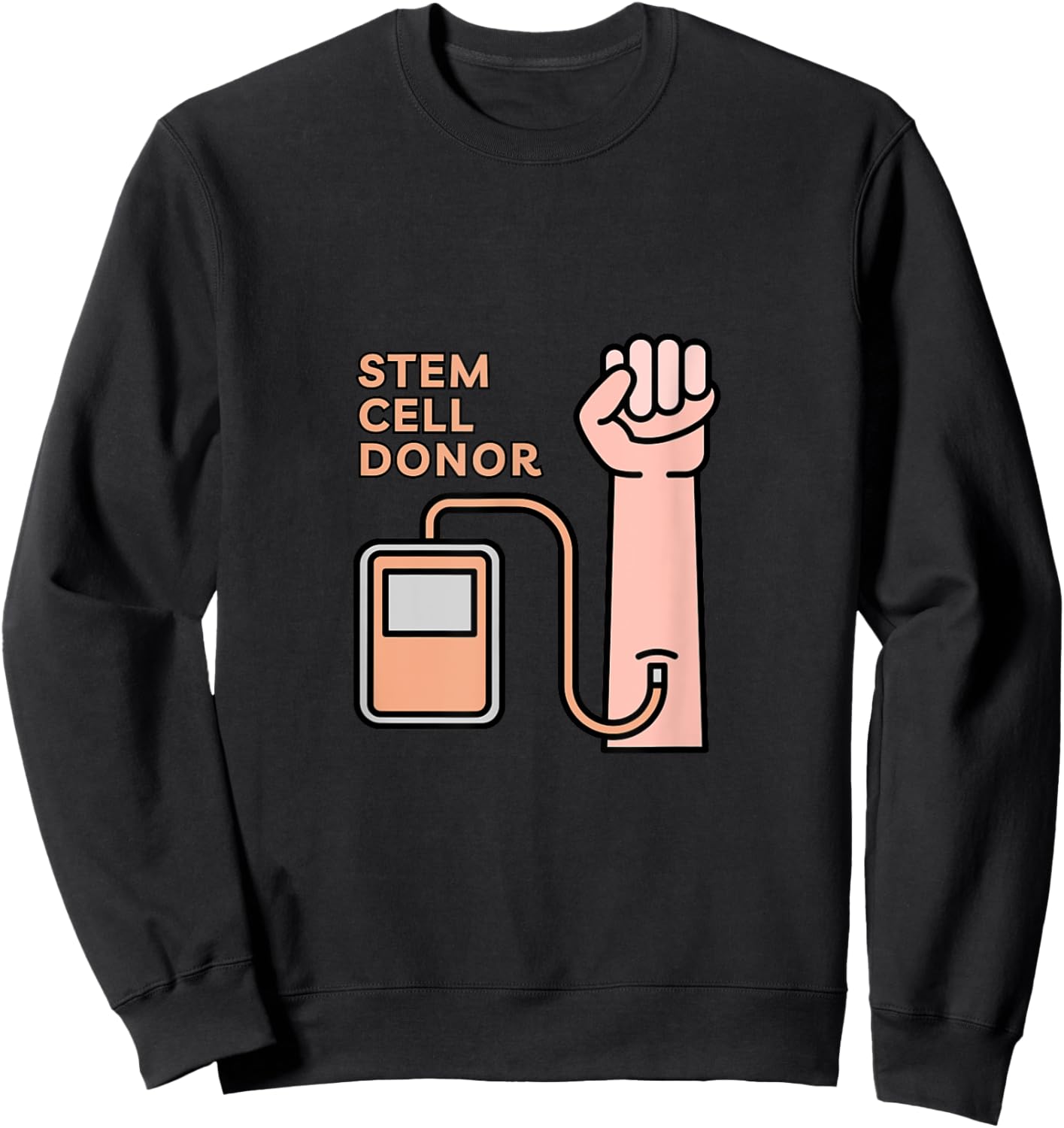 Stem Cell Transplant Donor Cancer - Cute Tops, & Gear Sweatshirt - Sweatshirt | Black