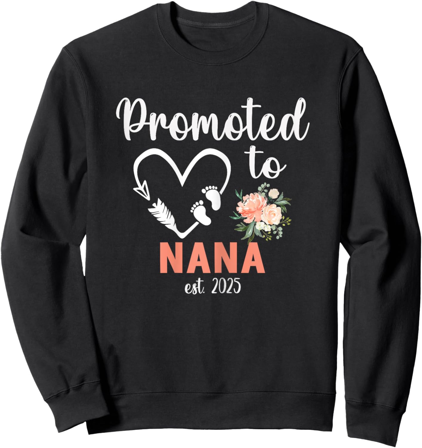 Promoted to Nana Est 2025 Women Floral First Time Grandma Sweatshirt - Sweatshirt | Black