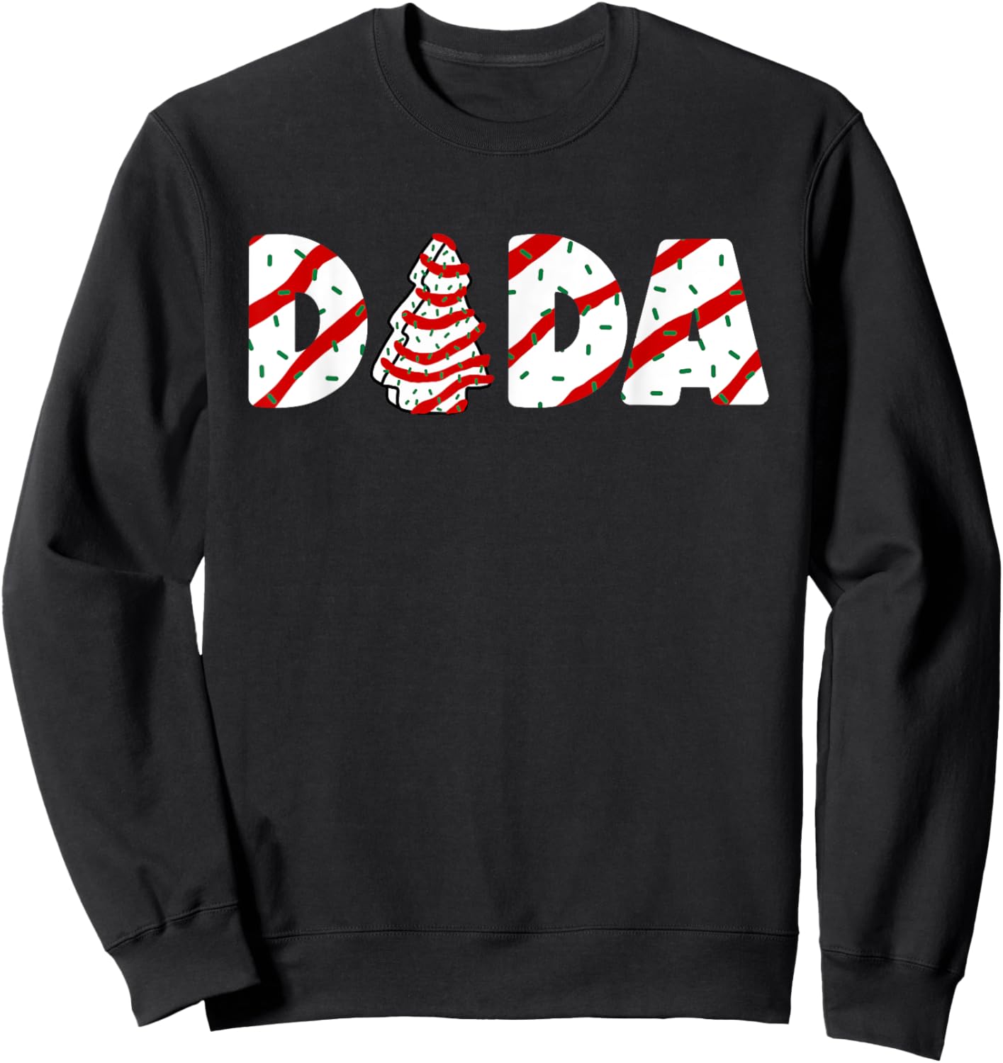 Christmas Tree Cake Matching Family Party Pajama Dada Sweatshirt - Sweatshirt | Black