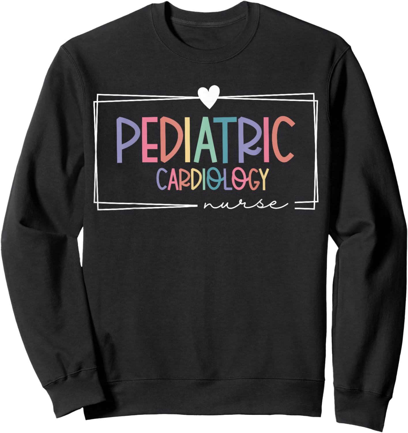 Retro Pediatric Cardiology Nurse PEDS Cardiac Nurse Nursing Sweatshirt - Sweatshirt | Black