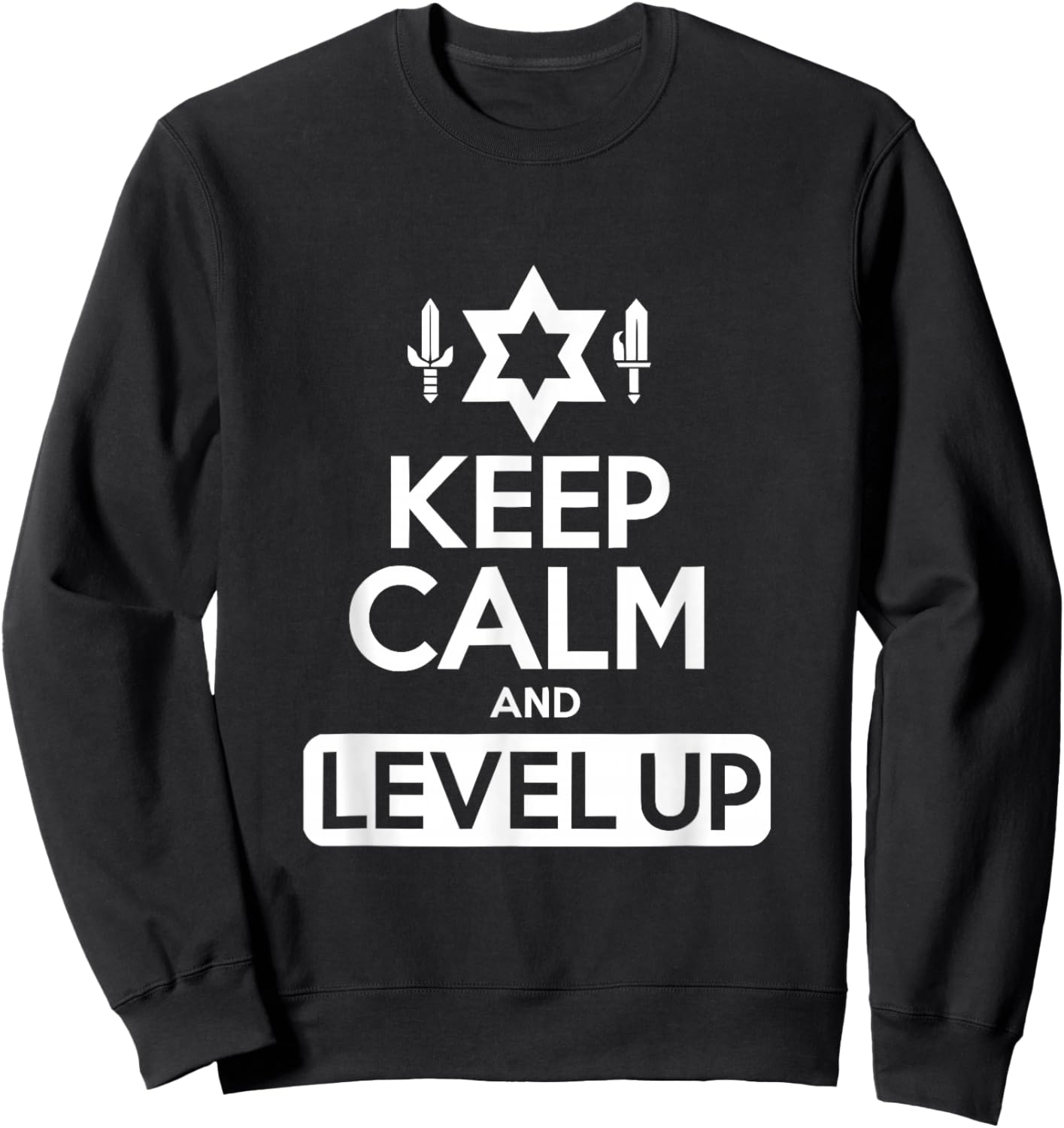 Keep Calm and Level Up Gamer Funny Quote Sweatshirt - Sweatshirt | Black