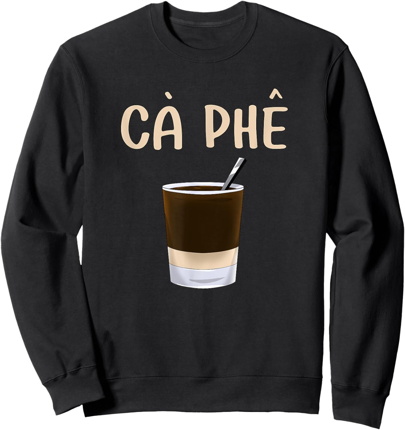 Vietnam Proud Vietnamese Viet Coffee Ca Phe Sua Da Sweatshirt - Sweatshirt | Black