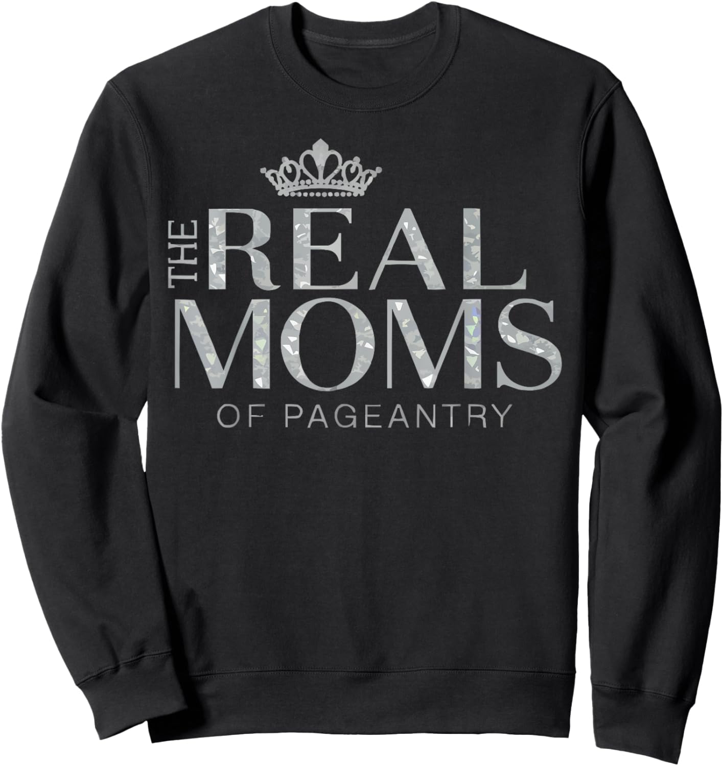 Pageant Mom Pageantry Pageant Contest Beauty Queen Sweatshirt - Sweatshirt | Black