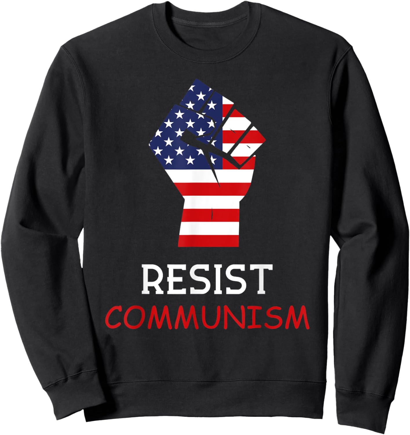 Resist Communism Sweatshirt - Sweatshirt | Black