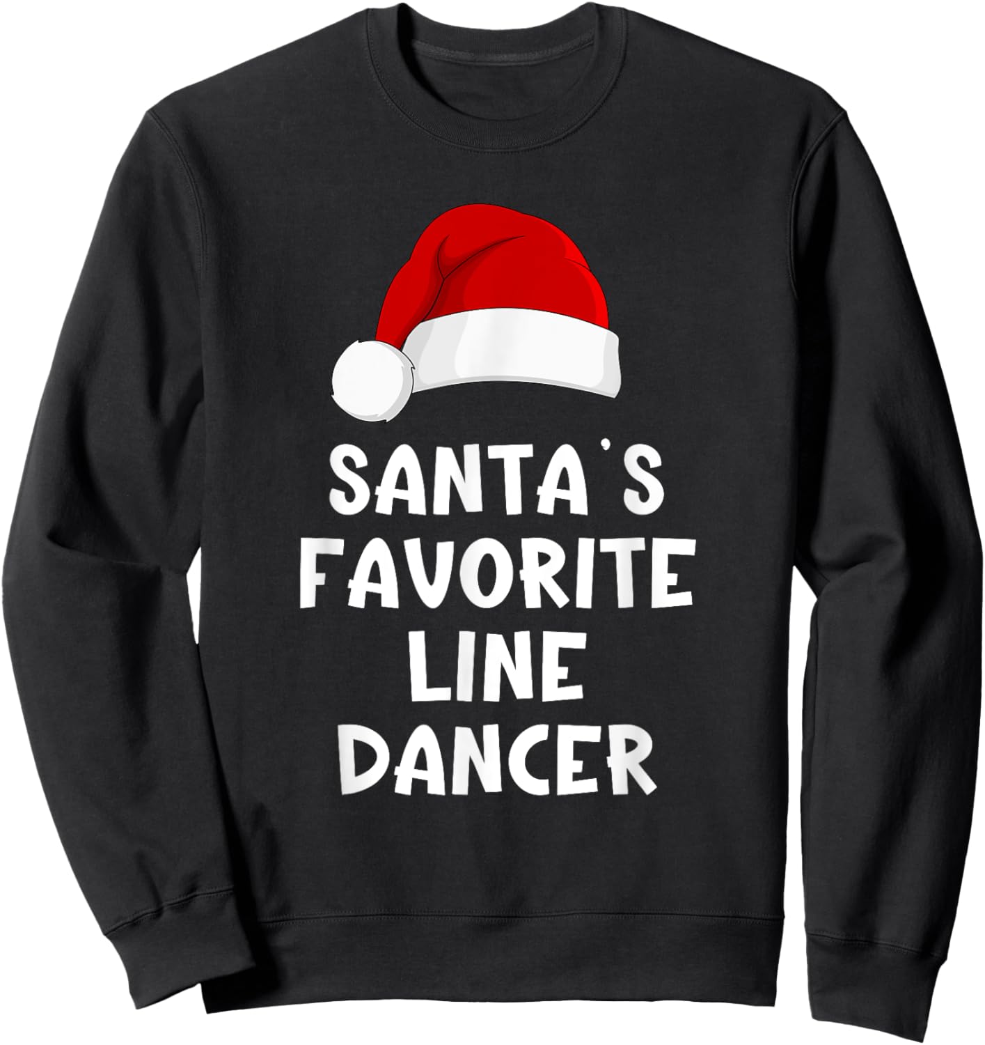 Christmas Santa's Favorite Line Dancer Funny Dancing Dance Sweatshirt - Sweatshirt | Black