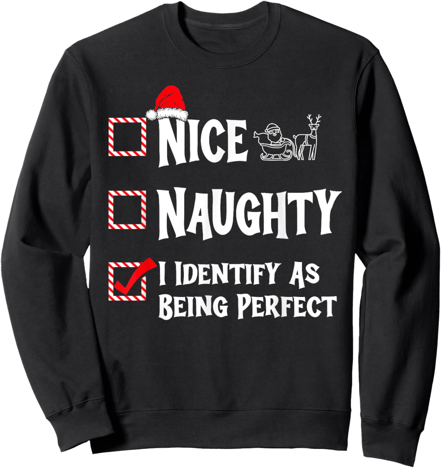 Nice Naughty - I Identify as Being Perfect Christmas List Sweatshirt - Sweatshirt | Black