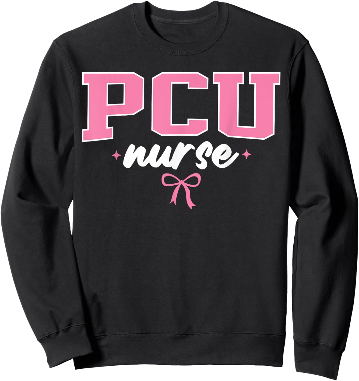 PCU Nurse Progressive Care Unit Nursing Cute Women Pink Bow Sweatshirt - Sweatshirt | Black