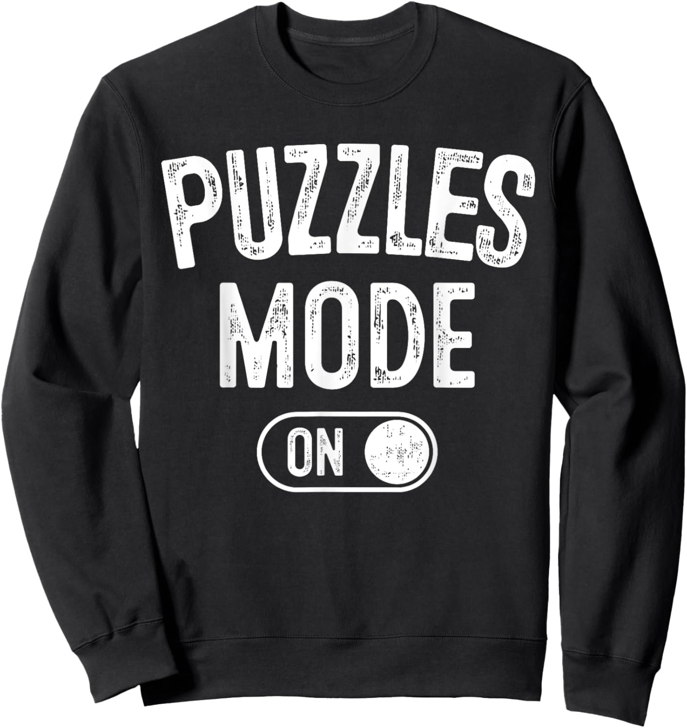 Puzzles Mode On Funny Puzzler Gift Puzzle Lover Gamer Sweatshirt - Sweatshirt | Black