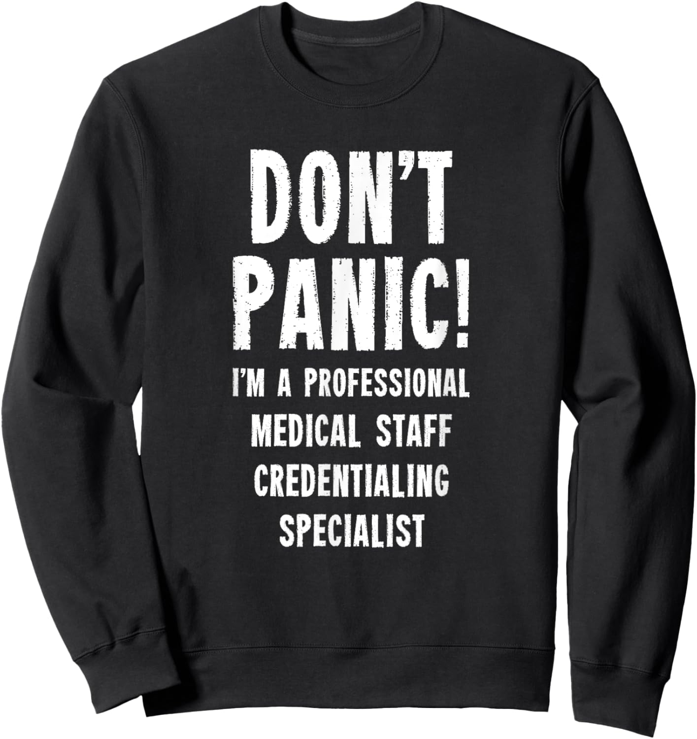 Medical Staff Credentialing Specialist Sweatshirt - Sweatshirt | Black