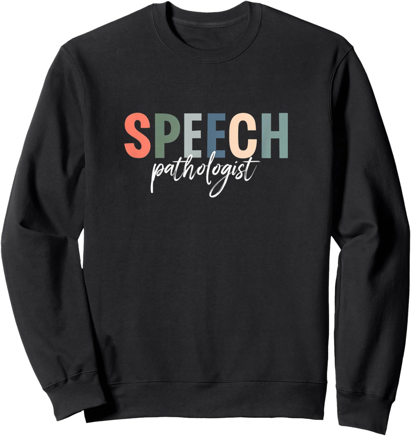 Chic Speech Therapy SLP Speech Pathologist Language 0CG90P Sweatshirt - Sweatshirt | Black