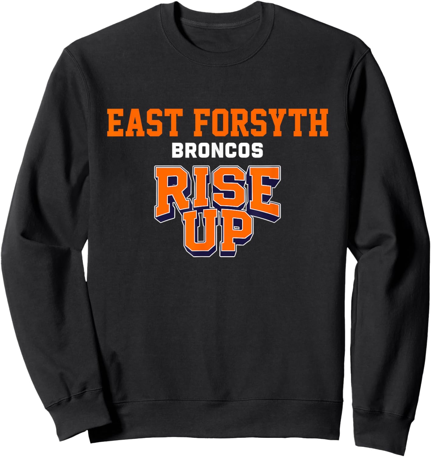 East Forsyth Broncos Rise Up HS Sweatshirt - Sweatshirt | Black