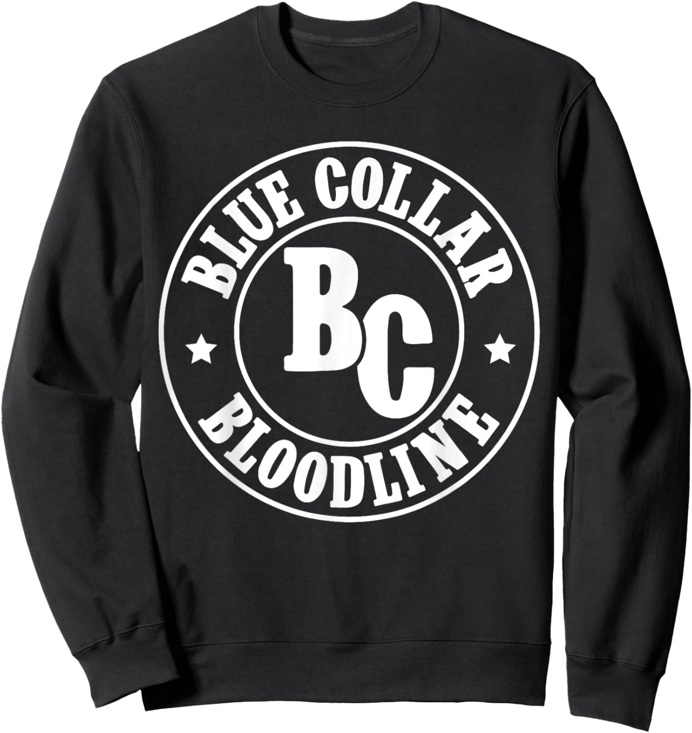 Blue Collar Bloodline Blue Collar Family Blue Collar Sweatshirt - Sweatshirt | Black