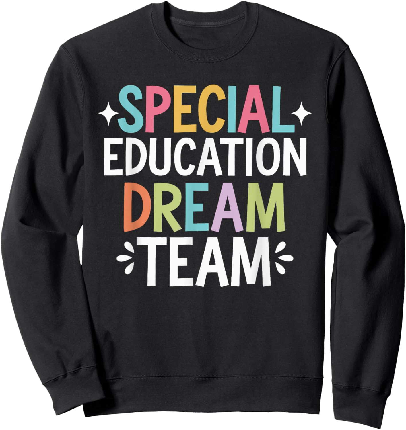 Special Education Dream Team Sweatshirt - Sweatshirt | Black