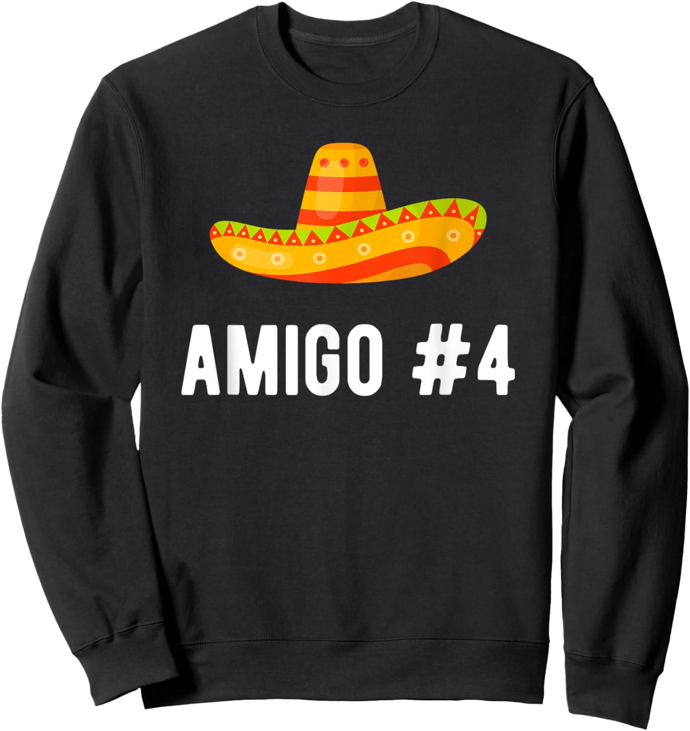 Halloween Group Matching Costume Funny Mexican Amigo #4 Sweatshirt - Sweatshirt | Black