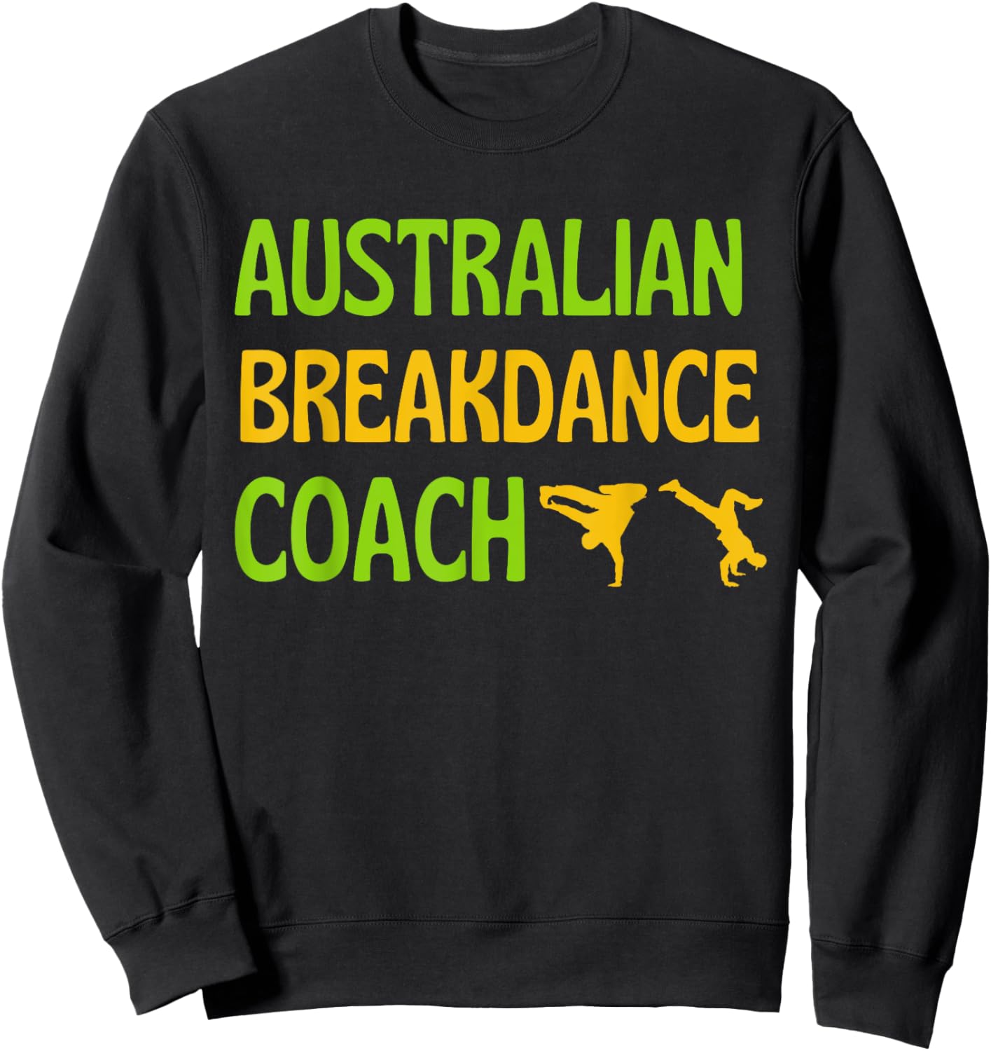 Breakdancing Cute Australian Breakdancing Costume Coach Sweatshirt - Sweatshirt | Black