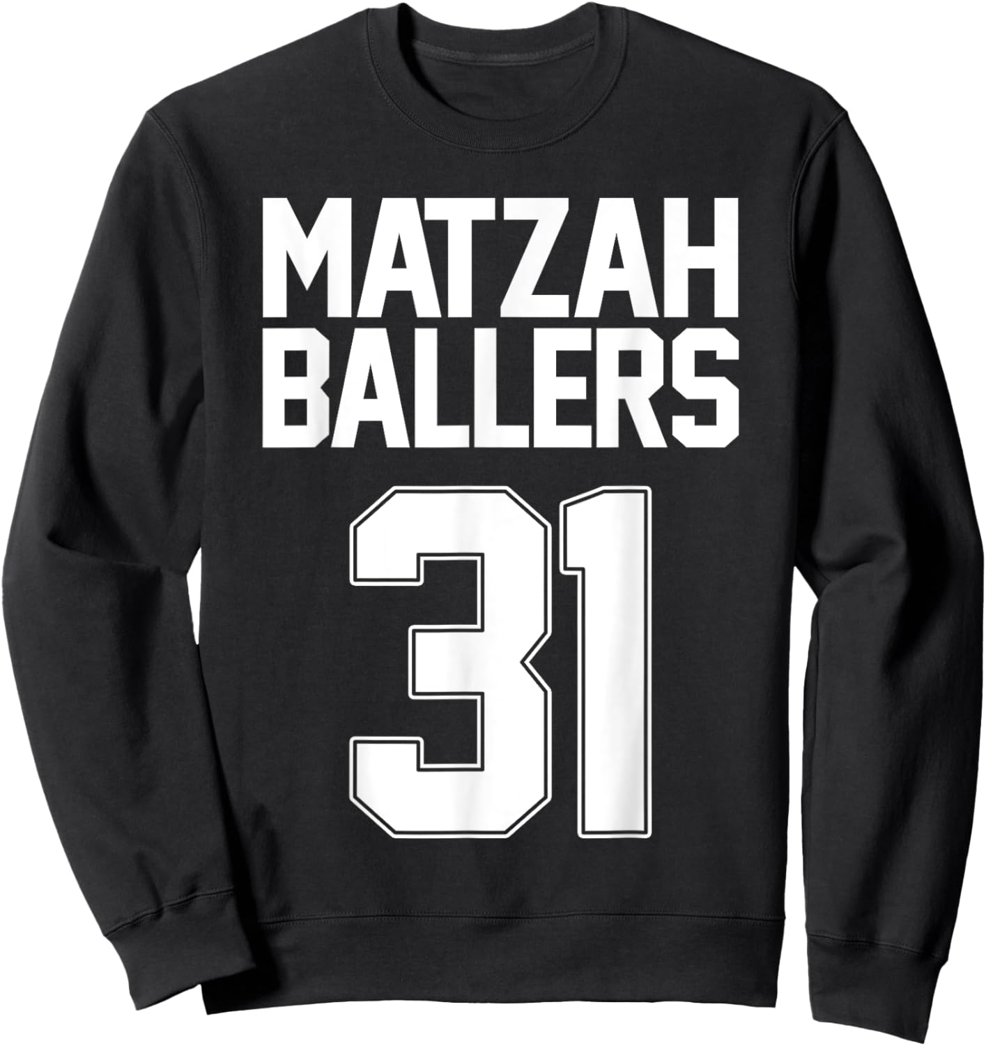 Matzah Baller 31 Funny Jewish Basketball Team Matzo Balls Sweatshirt - Sweatshirt | Black