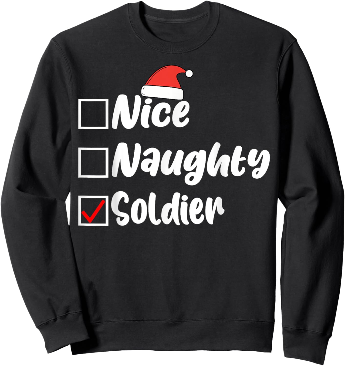 Nice Naughty Soldier Funny Christmas List Women Men Kids Sweatshirt - Sweatshirt | Black
