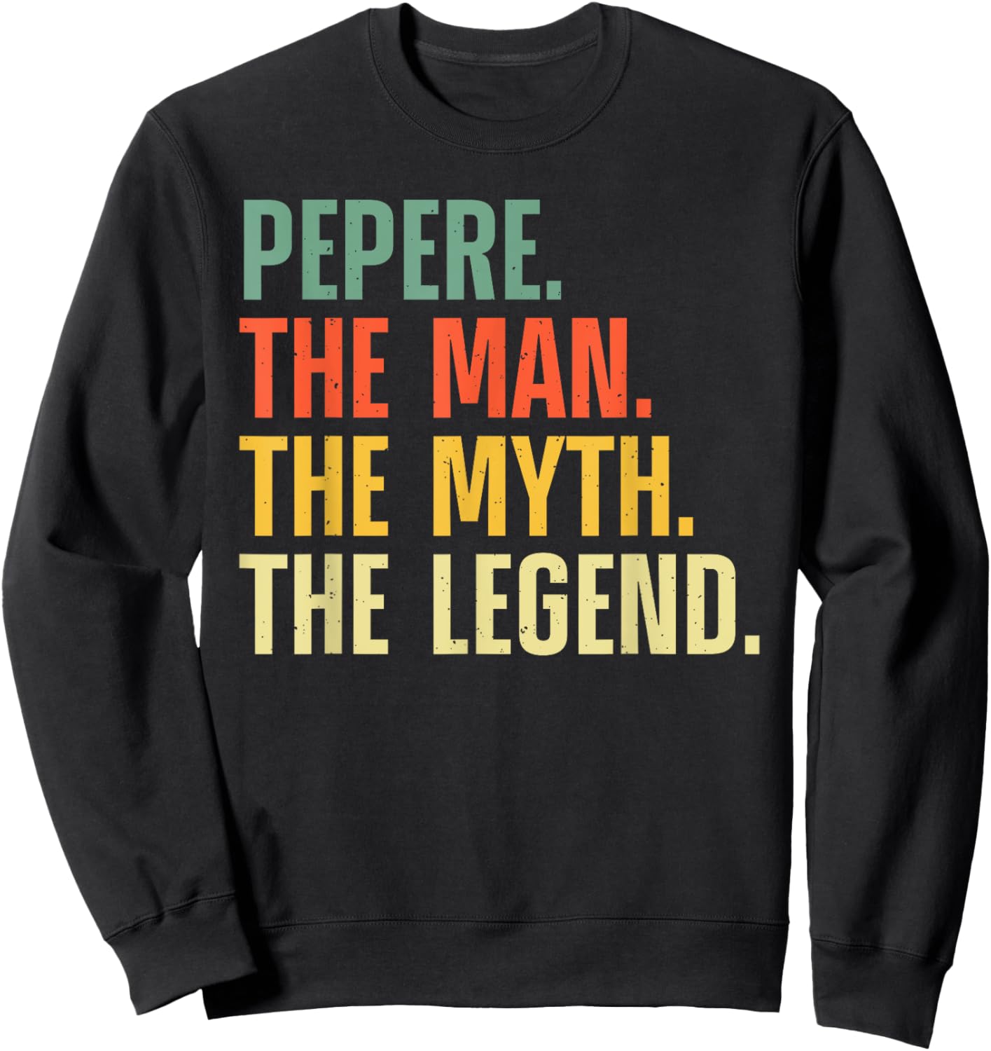 Pepere Design For Grandpa Grandfather From Grandkids Pepere Sweatshirt - Sweatshirt | Black