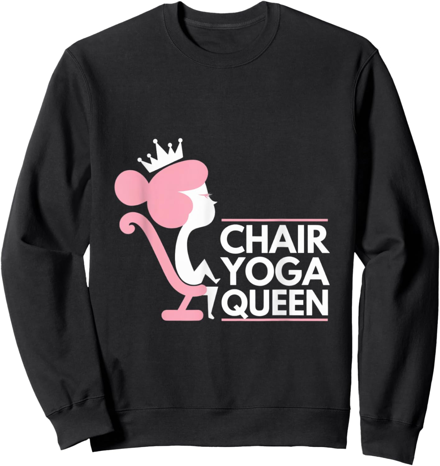 Chair Yoga Queen I Love Chair Yoga Sweatshirt - Sweatshirt | Black