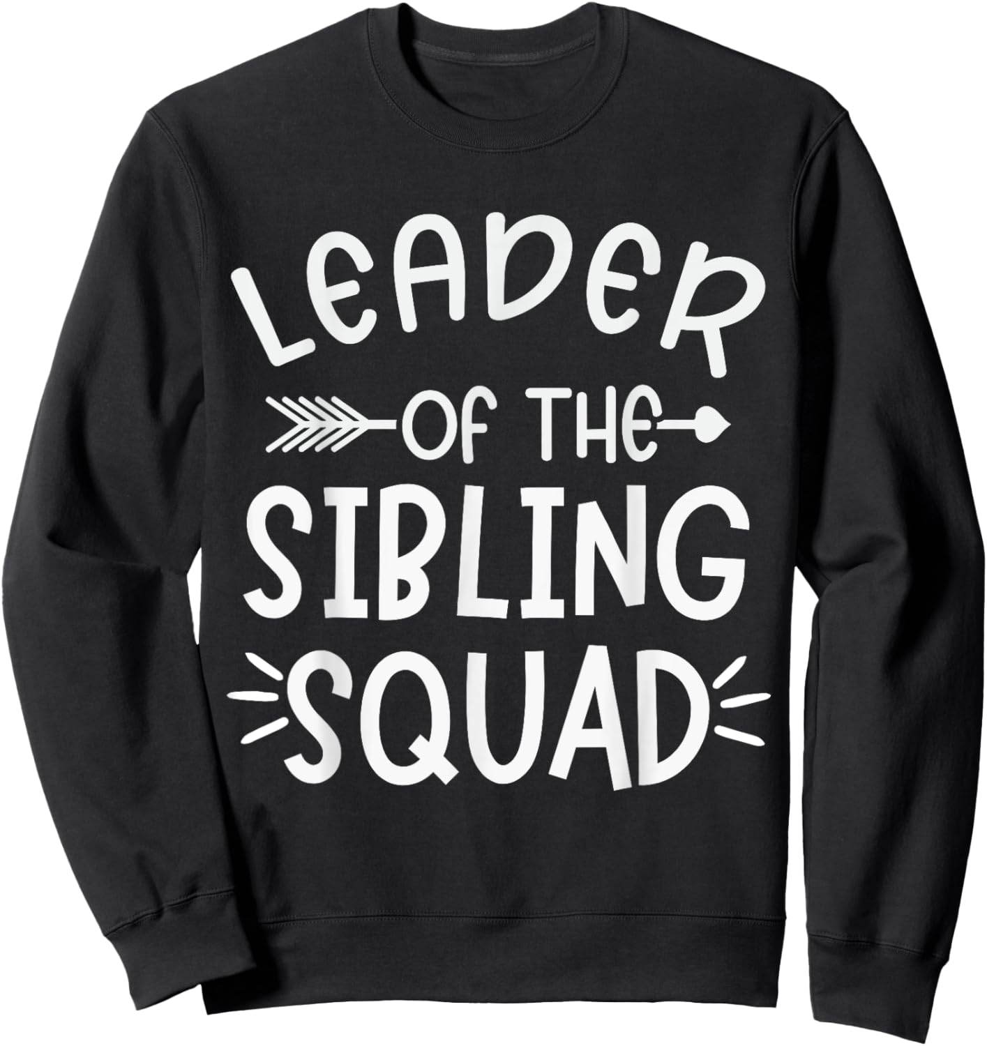 Leader Of The Sibling Squad Family Matching Sister Brother Sweatshirt - Sweatshirt | Black