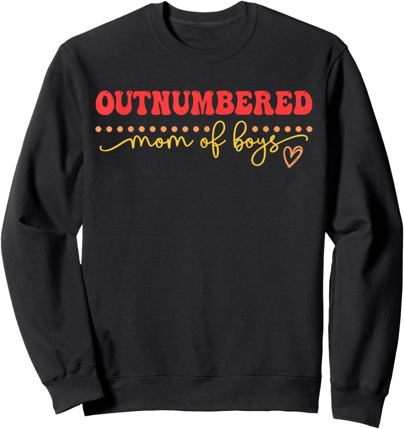 Outnumbered Mom Of Boys Apparel Sweatshirt - Sweatshirt | Black