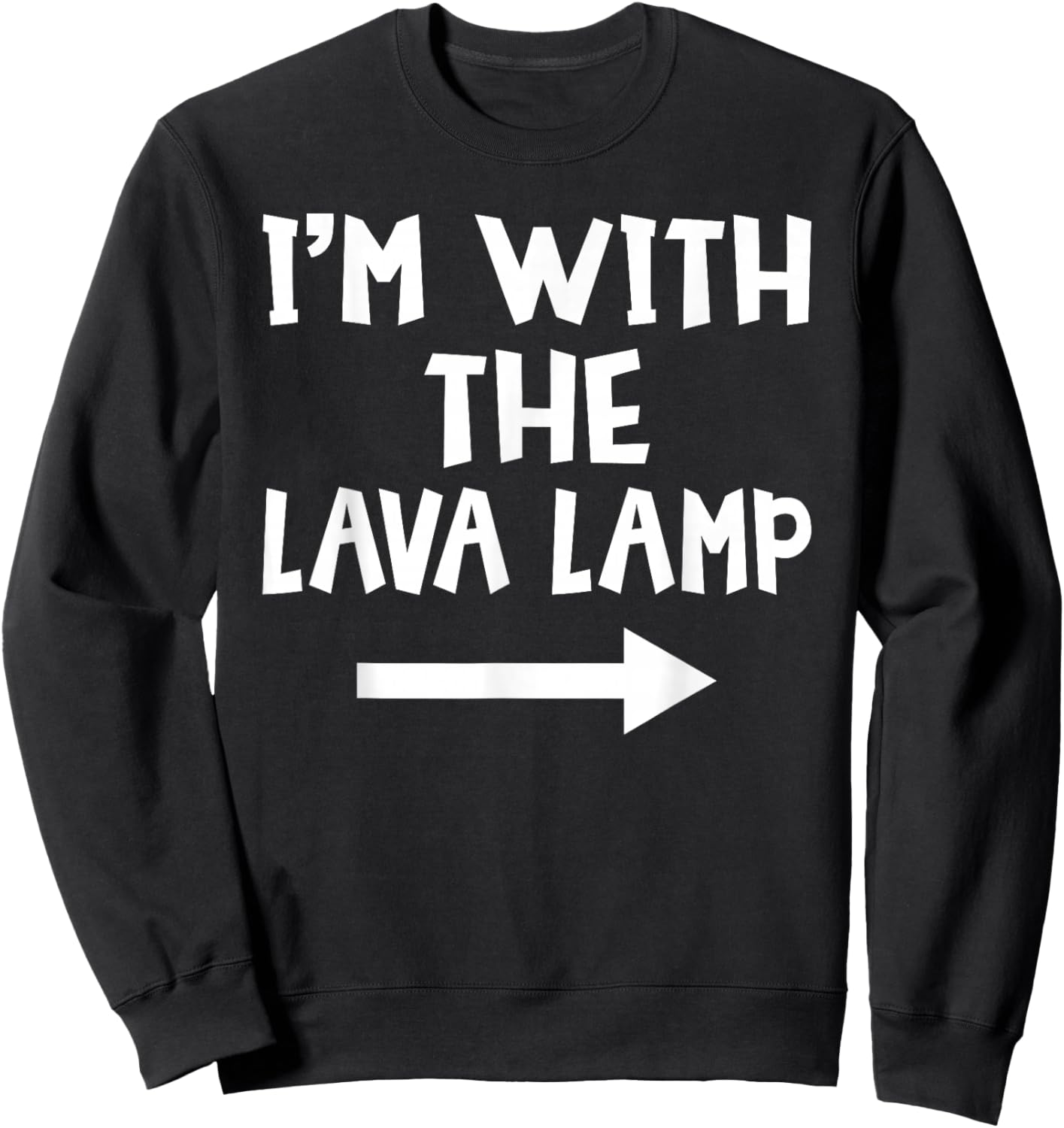 I'm with The Lava Lamp Funny Matching Easy Halloween Costume Sweatshirt - Sweatshirt | Black