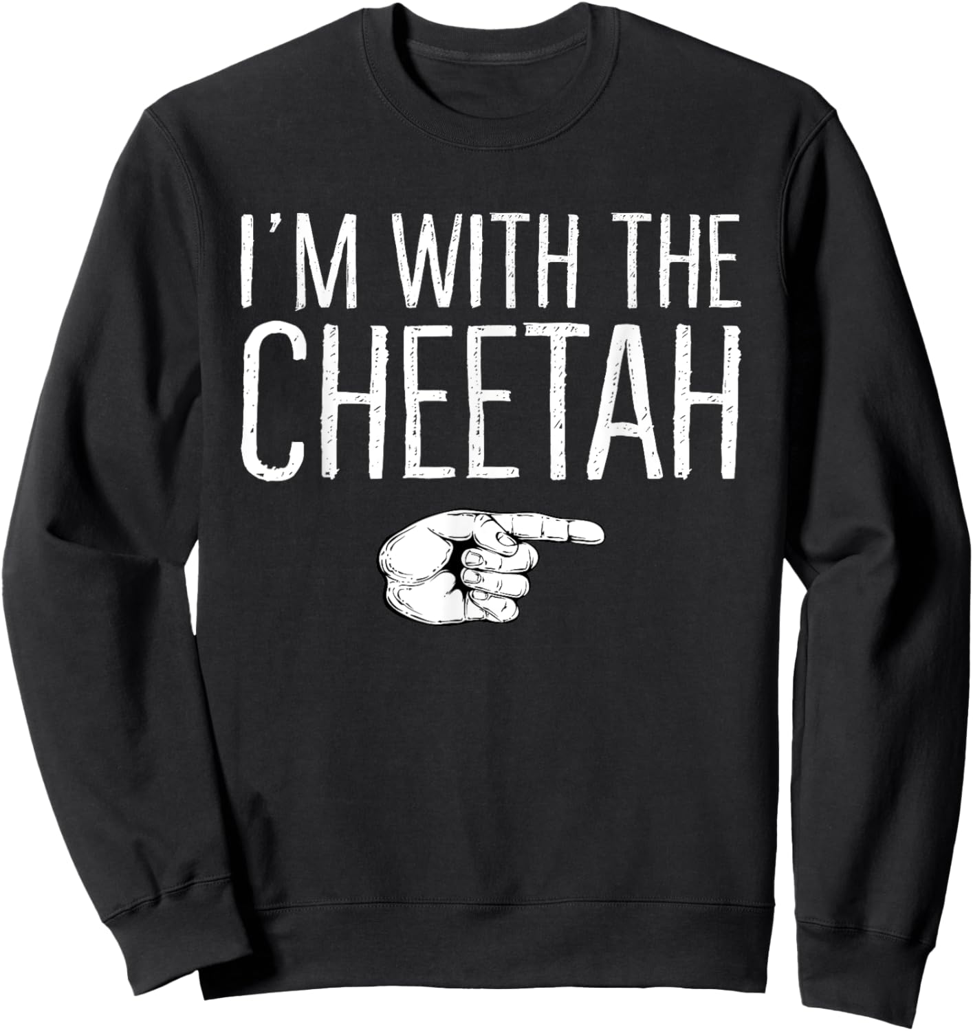 I'm With The Cheetah Matching Costume Lazy Halloween Party Sweatshirt - Sweatshirt | Black