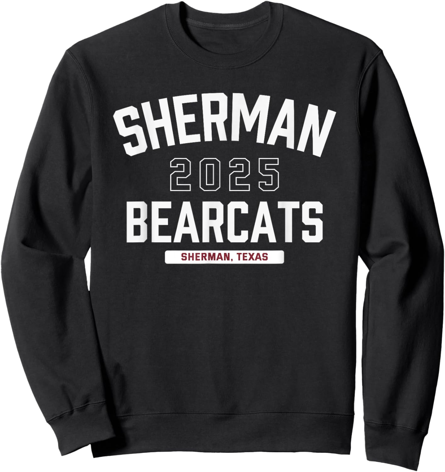 Sherman Bearcats Sherman, Texas 2025 Sweatshirt - Sweatshirt | Black