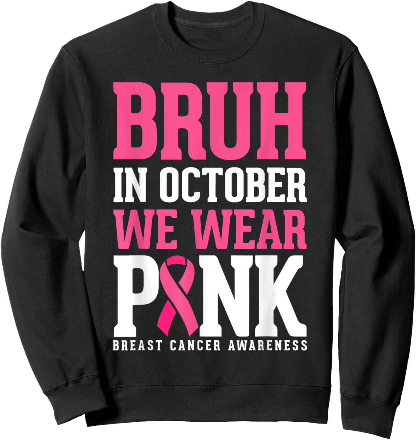 Bruh In October Wear Pink Breast Cancer Awareness Kids Boys Sweatshirt - Sweatshirt | Black
