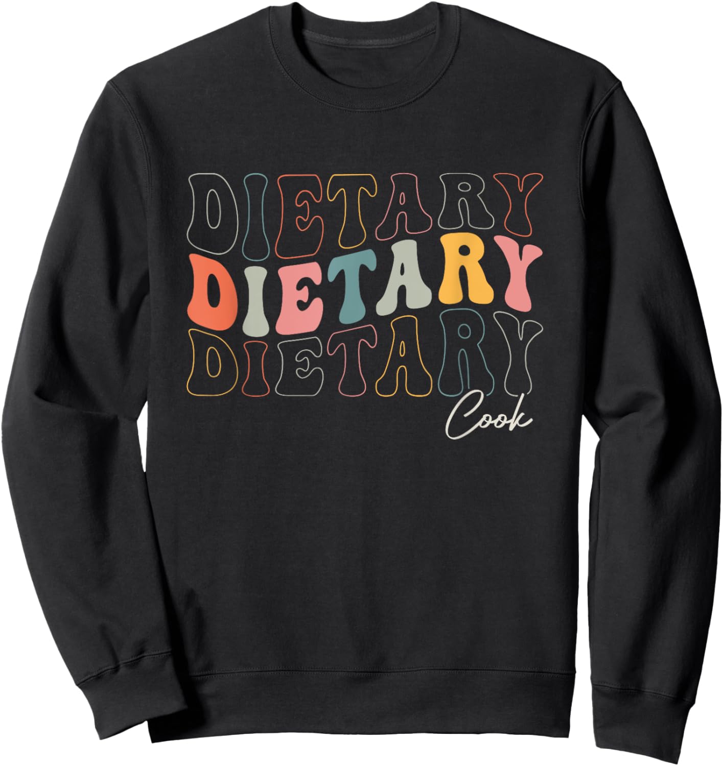 Funny Dietary Cook Appreciation Week Healthcare Retro Groovy Sweatshirt - Sweatshirt | Black