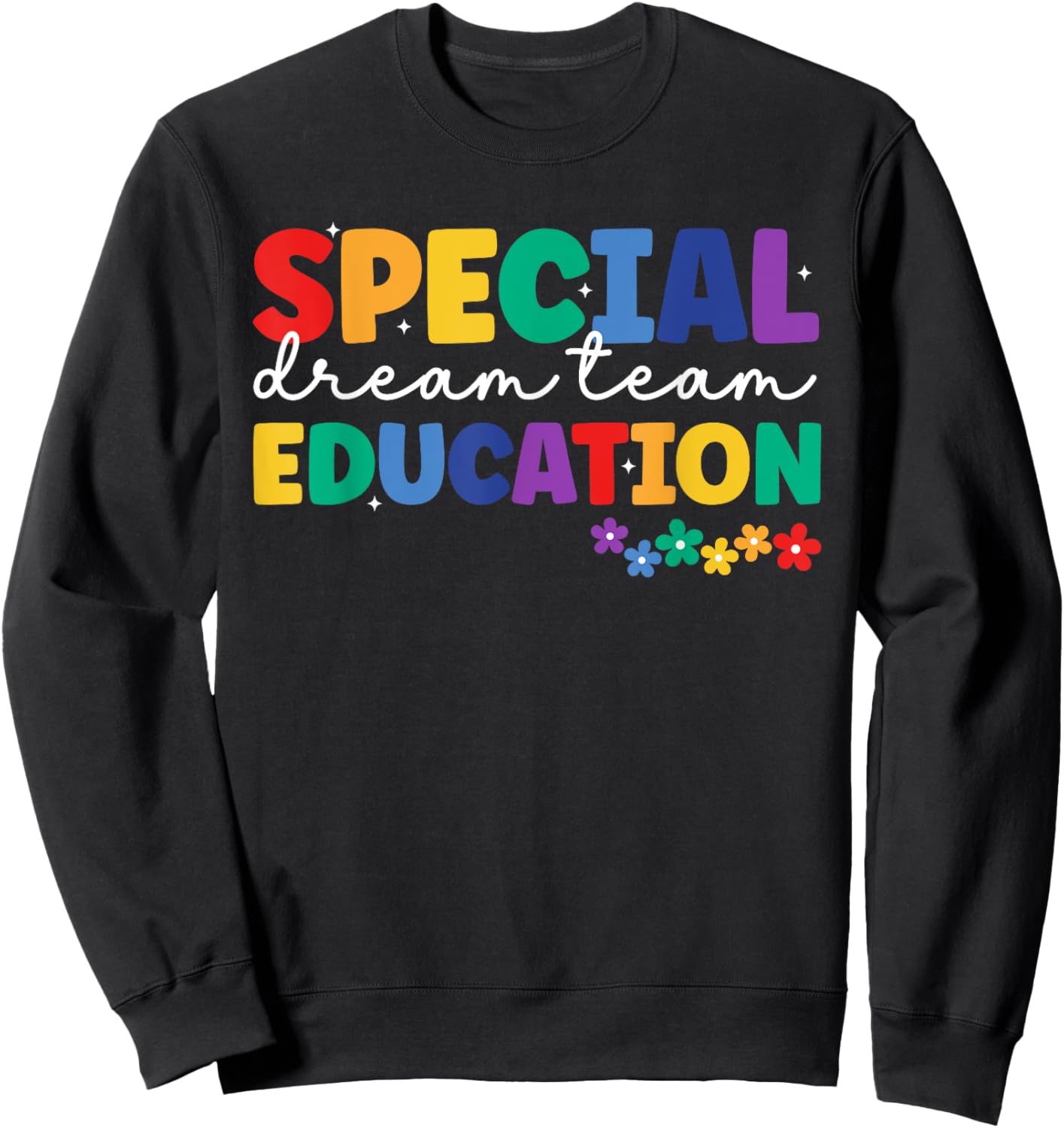 Special Education Squad Retro Dream Team SPED Teacher Sweatshirt - Sweatshirt | Black
