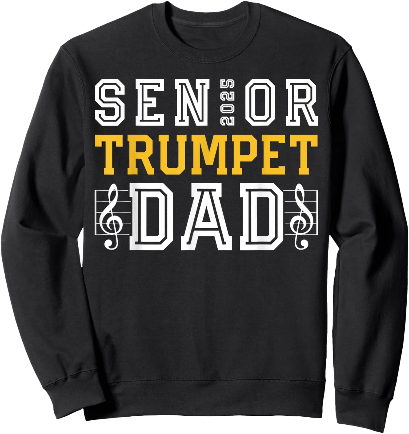 Senior Trumpet Dad 2025 Marching Band Class Of 2025 Trumpet Sweatshirt - Sweatshirt | Black