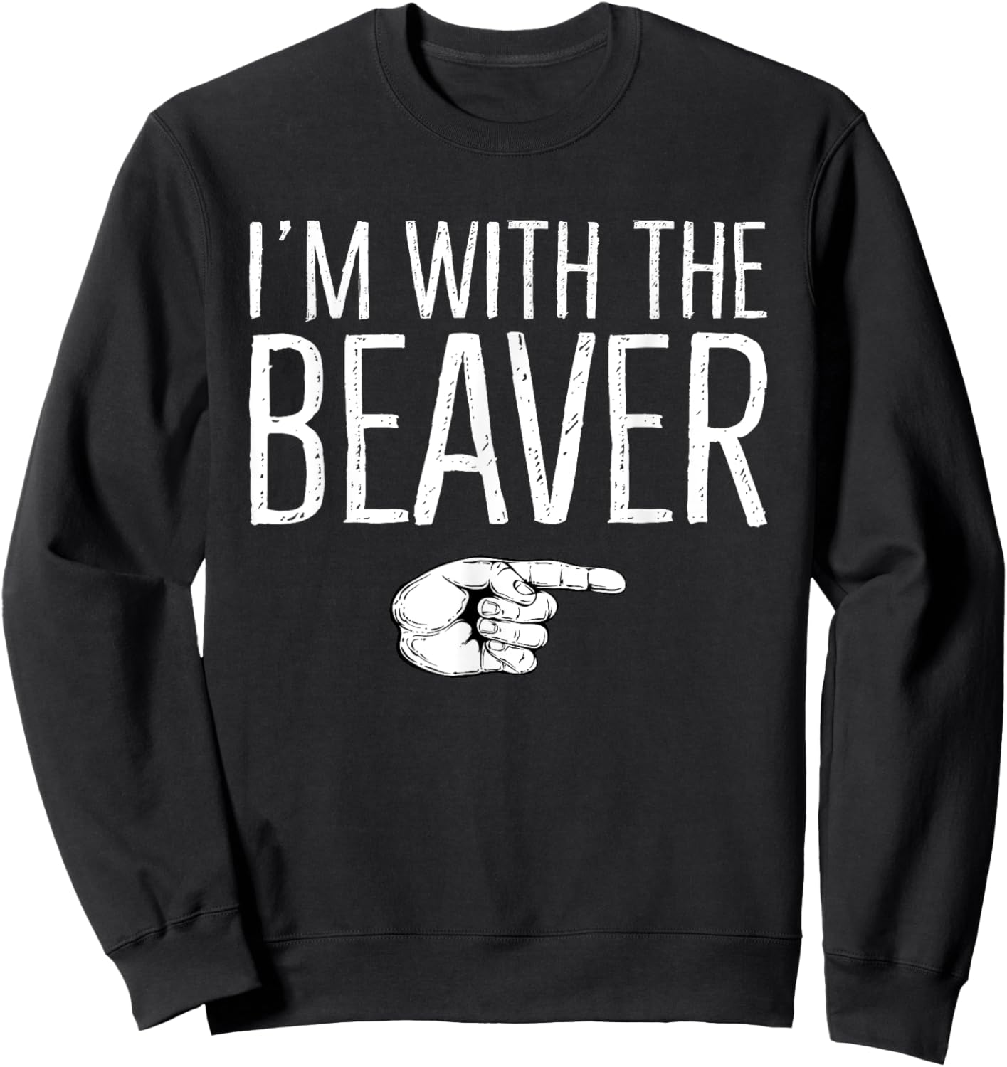 I'm With The Beaver Matching Costume Lazy Halloween Party Sweatshirt - Sweatshirt | Black