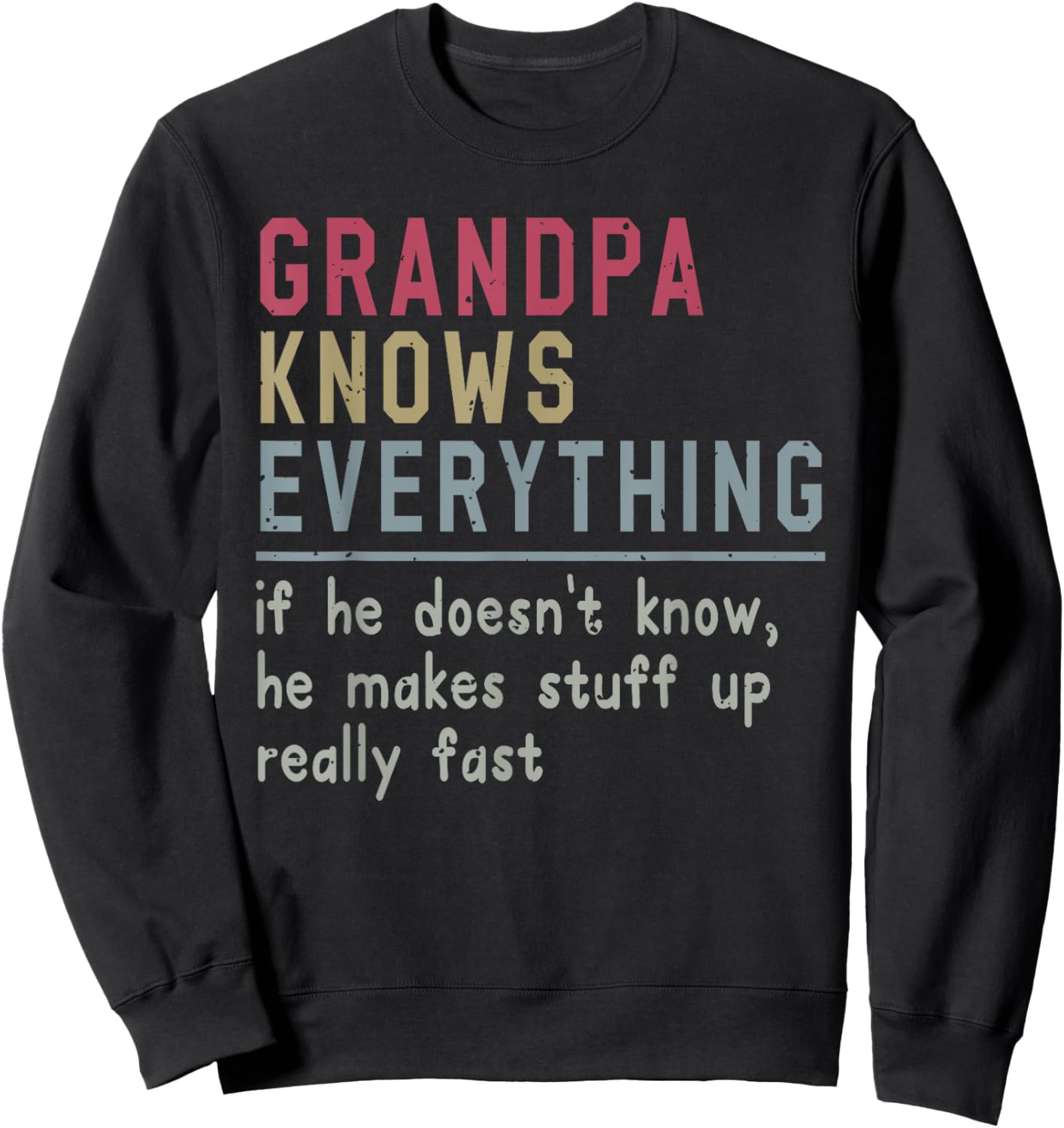 Grandpa For Grandfather Men Dad Grandpa Knows Everything Sweatshirt - Sweatshirt | Black